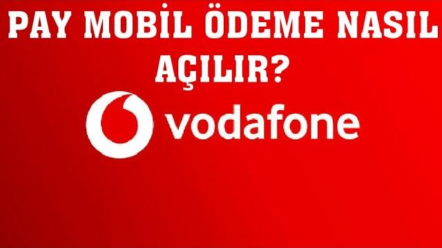 Vodafone Pay Mobil Ödeme Nasıl Açılır?