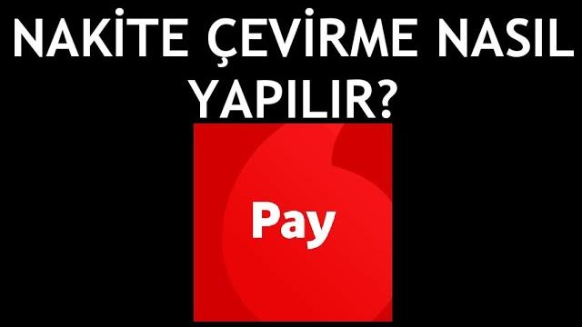 Vodafone Pay Nakite Çevirme Nasıl Yapılır?