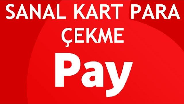 Vodafone Pay Sanal Kart Para Çekme Nasıl Yapılır?