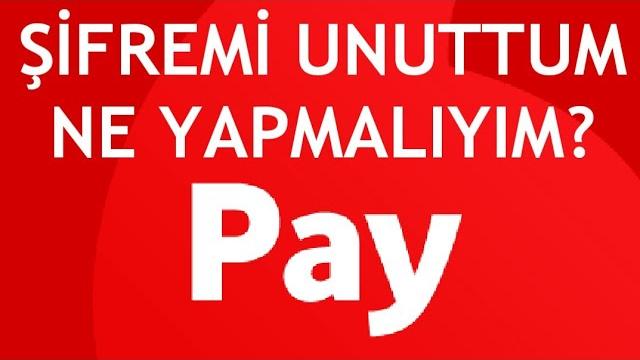 Vodafone Pay Şifremi Unuttum Ne Yapmalıyım?
