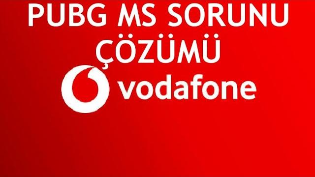 Vodafone Pubg Ms Sorunu Çözümü