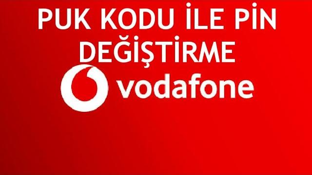 Vodafone Puk Kodu İle Pin Değiştirme Nasıl Yapılır?