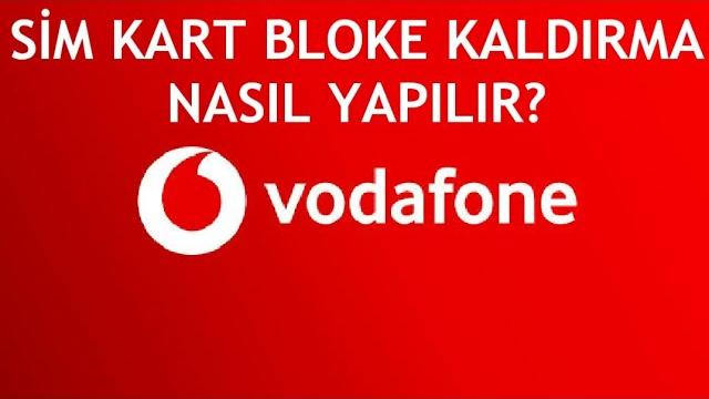 Vodafone Sim Kart Bloke Kaldırma Nasıl Yapılır?