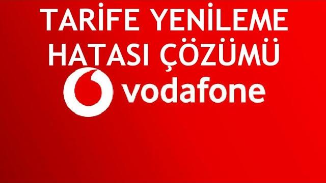 Vodafone Tarife Yenileme Hatası Çözümü