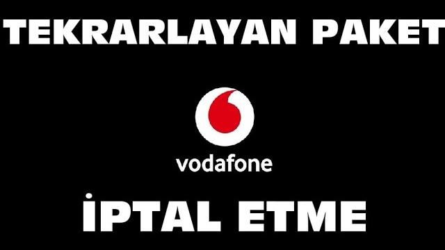 Vodafone Tekrarlayan Paket İptal Etme