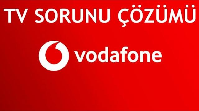Vodafone TV Sorunu Çözümü