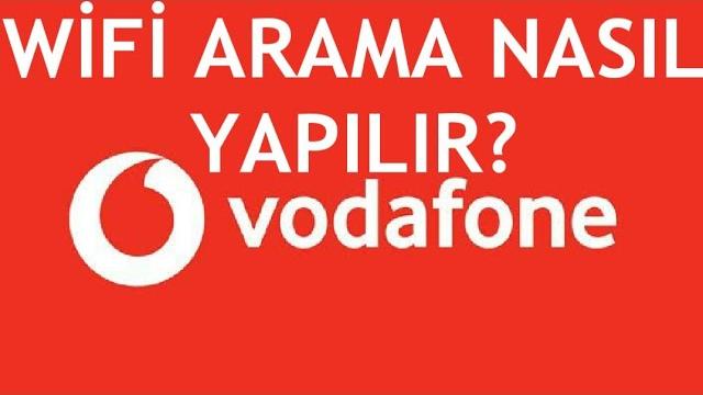 Vodafone Wifi Arama Nasıl Yapılır?