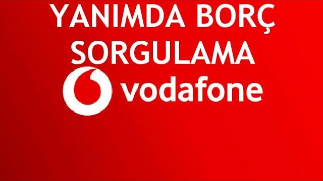 Vodafone Yanımda Borç Sorgulama Nasıl Yapılır?