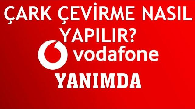 Vodafone Yanımda Çark Çevirme Nasıl Yapılır?