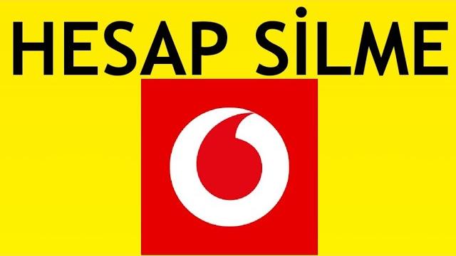 Vodafone Yanımda Hesap Silme Nasıl Yapılır?