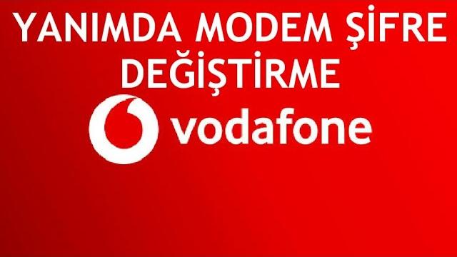 Vodafone Yanımda Modem Şifre Değiştirme Nasıl Yapılır?