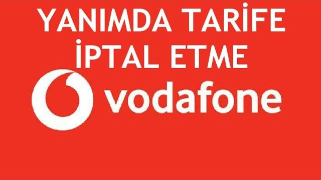 Vodafone Yanımda Tarife İptal Etme