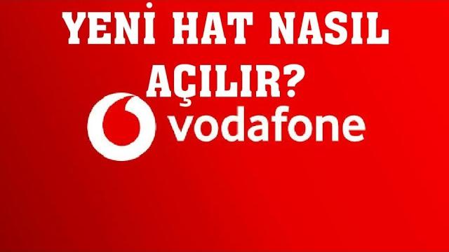 Vodafone Yeni Hat Nasıl Açılır?