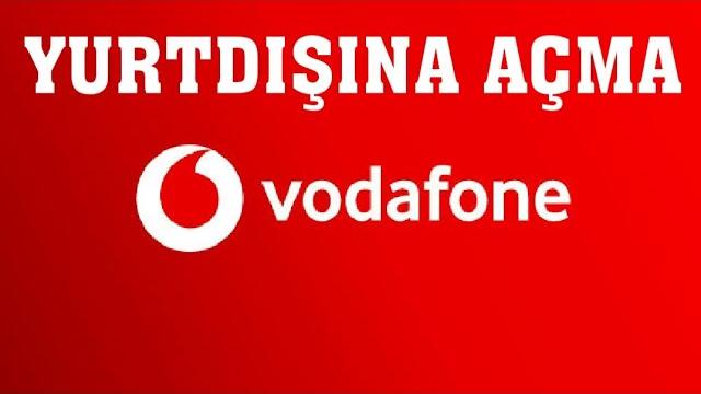 Vodafone Yurtdışına Açma