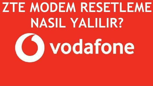 Vodafone Zte Modem Resetleme Nasıl Yapılır?