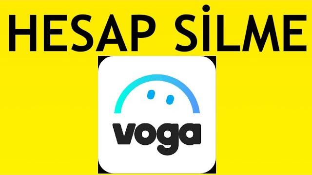 Voga Hesap Silme Nasıl Yapılır?