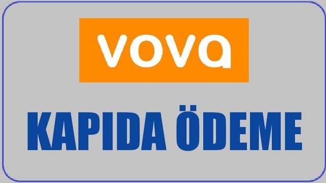 Vova Kapıda Ödeme Nasıl Yapılır? Kapıda Ödeme Var Mı?