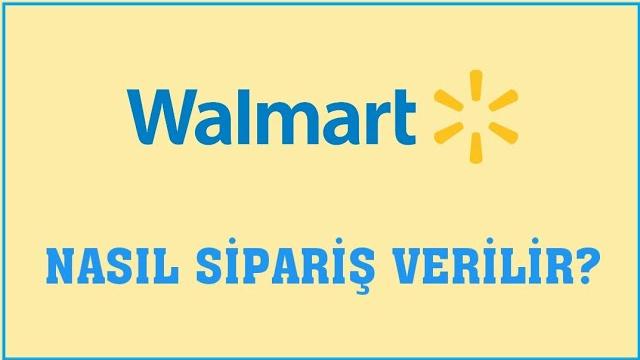 Walmart Nasıl Sipariş Verilir? Sipariş Oluşturma
