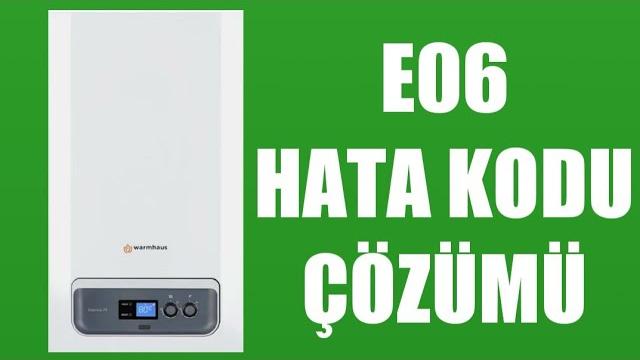 Warmhaus Kombi E06 Hata Kodu Çözümü