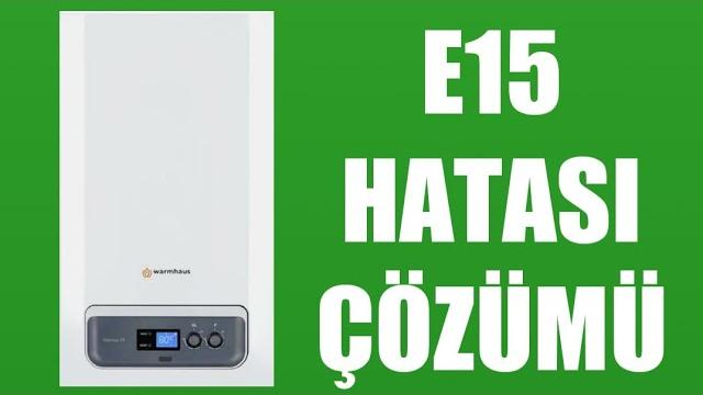 Warmhaus Kombi E15 Hatası Çözümü