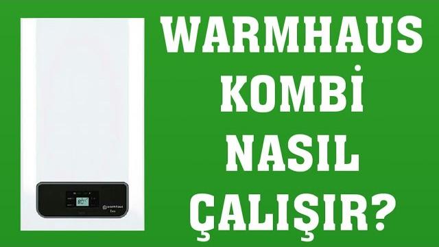 Warmhaus Kombi Nasıl Çalışır? Nasıl Kullanılır?