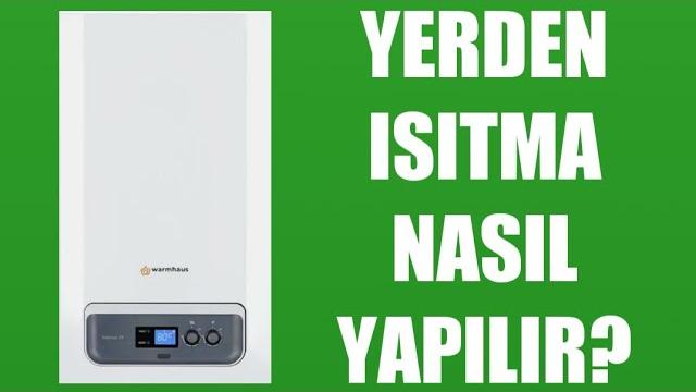 Warmhaus Kombi Yerden Isıtma Nasıl Yapılır?