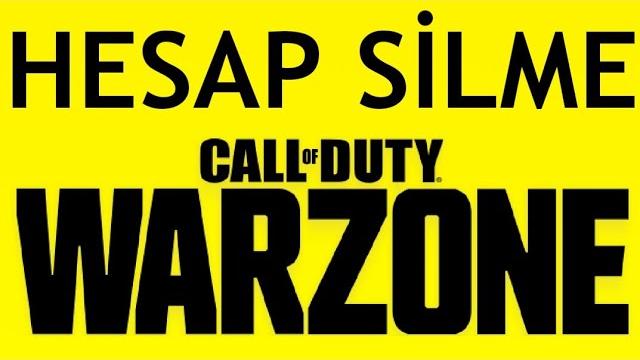 Warzone Hesap Silme Nasıl Yapılır?