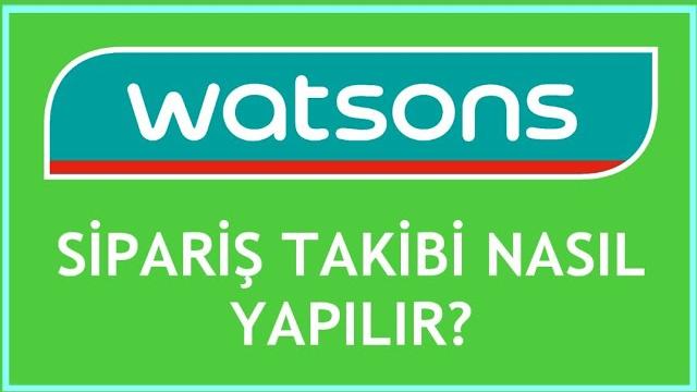Watsons Sipariş Takibi Nasıl Yapılır?