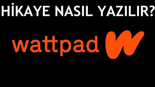 Wattpad Hikaye Nasıl Yazılır?
