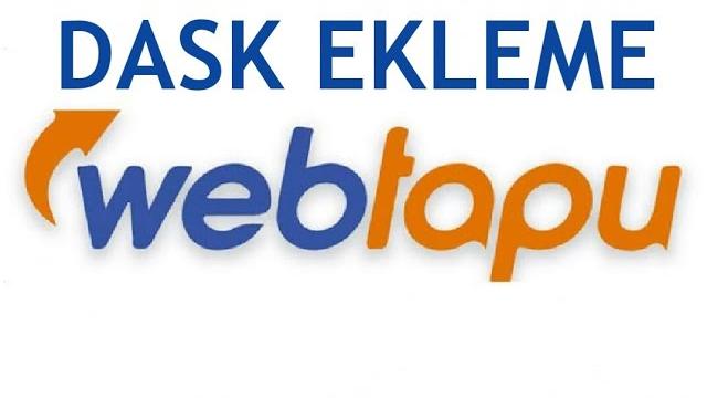 Web Tapu Dask Ekleme Nasıl Yapılır?