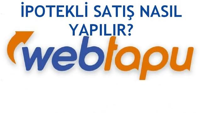Web Tapu İpotekli Satış Nasıl Yapılır?