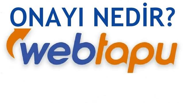 Web Tapu Onayı Nedir?