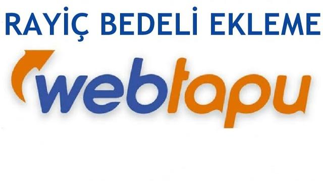 Web Tapu Rayiç Bedeli Ekleme Nasıl Yapılır?