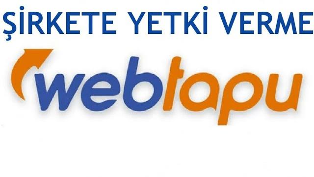 Web Tapu Şirkete Yetki Nasıl Verilir?