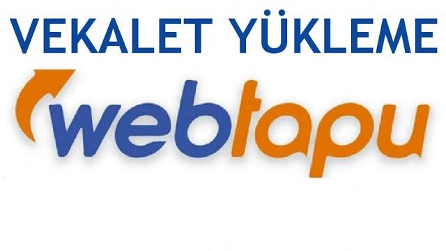 Web Tapu Vekalet Yükleme Nasıl Yapılır?