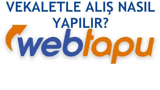 Web Tapu Vekaletle Alış Nasıl Yapılır?