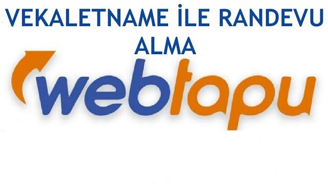 Web Tapu Vekaletname İle Randevu Alma