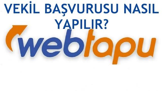 Web Tapu Vekil Başvurusu Nasıl Yapılır?