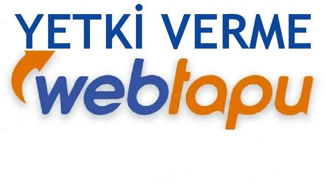 Web Tapu Yetki Verme Nasıl Yapılır?