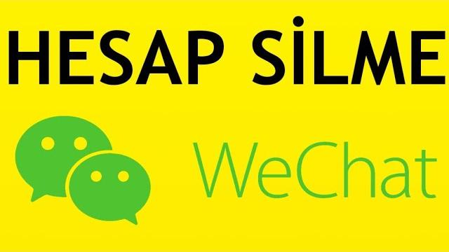 Wechat Hesap Silme Nasıl Yapılır?