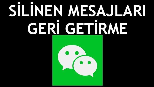 Wechat Silinen Mesajları Geri Getirme Nasıl Yapılır?