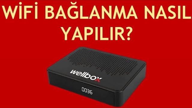 Wellbox Uydu Alıcısı Wifi Bağlanma Nasıl Yapılır?