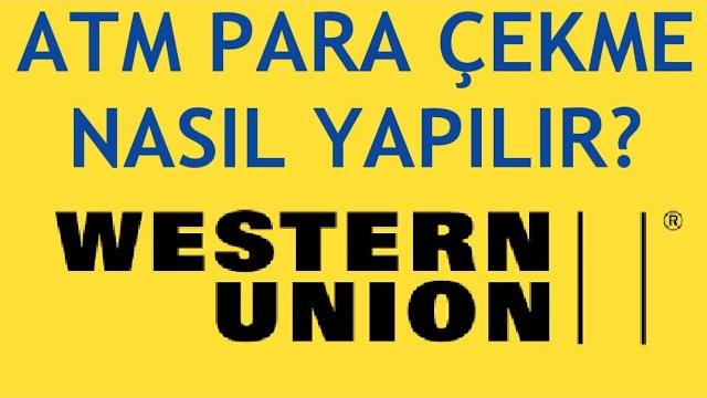 Western Union Atm Para Çekme Nasıl Yapılır?