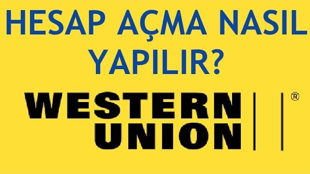 Western Union Hesap Açma Nasıl Yapılır?