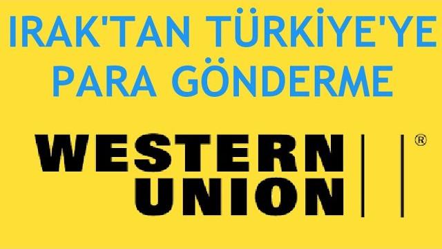 Western Union Irak'tan Türkiye'ye Para Gönderme Nasıl Yapılır?
