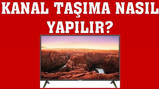 Weston TV Kanal Taşıma Nasıl Yapılır?