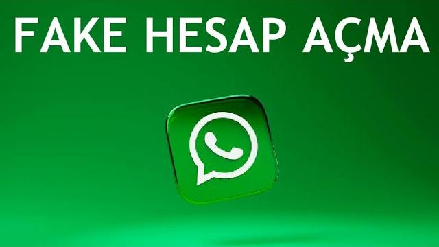Whatsapp Fake Hesap Açma Nasıl Yapılır?