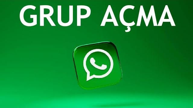 Whatsapp Grup Açma Nasıl Yapılır?
