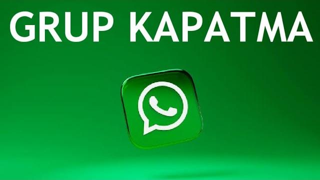 Whatsapp Grup Kapatma Nasıl Yapılır?