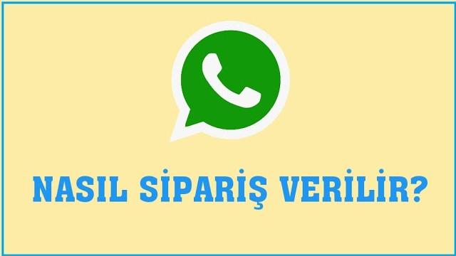 Whatsapp Nasıl Sipariş Verilir? Sipariş Oluşturma